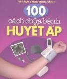 Ebook 100 cách chữa bệnh huyết áp - NXB Y học