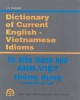Ebook Dictionary of curent English – Vietnamese idioms: Phần 2 - Lã Thành