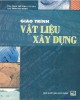 Giáo trình Vật liệu xây dựng: Phần 2 -  ThS. Phan Thế Vinh, ThS. Trần Hữu Bằng