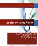 Bài giảng Lập trình môi trường Window: Chương 6 - Ngô Thanh Hùng