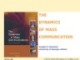 Lecture Dynamics of mass communication (9th edition): Chapter 1 - Joseph R. Dominick