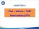 Lecture Management accounting - Chapter 5: Cost – Volume – Profit relationships (CVP)
