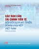 Ebook Các rào cản tài chính tiền tệ đối với sự phát triển doanh nghiệp Việt Nam (Sách chuyên khảo): Phần 2