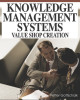 Ebook Knowledge management systems: Value shop creation – Part 1