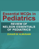 Ebook Essential MCQs in pediatrics - Review of nelson essentials odd pediatrics (7Th edition): Part 2