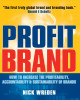Ebook ProfitBrand: How to increase the profitability, accountability, and sustainability of your brand - Part 1