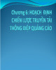 Bài giảng Quản trị quảng cáo: Chương 6 - Hoạch định chiến lược truyền tải thông điệp quảng cáo