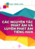 Các nguyên tắc phát âm và luyện phát âm tiếng Hàn