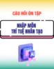 Câu hỏi ôn tập học phần Nhập môn trí tuệ nhân tạo