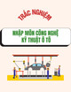 Trắc nghiệm Nhập môn Công nghệ kỹ thuật ô tô