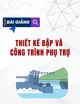 Bài giảng Thiết kế đập và công trình phụ trợ