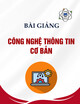 Bài giảng Công nghệ thông tin cơ bản