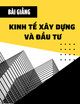 Bài giảng Kinh tế xây dựng và đầu tư: Chương 4 - Lao động và tiền lương trong doanh nghiệp xây lắp