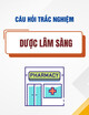 Câu hỏi trắc nghiệm ôn tập Dược lâm sàng