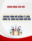Ngân hàng câu hỏi ôn tập Chương trình bồi dưỡng lý luận chính trị dành cho đảng viên mới