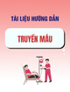 Tài liệu hướng dẫn truyền máu