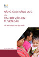 Nâng cao năng lực cho cán bộ vắc-xin tuyến đầu